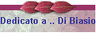 Dedicato a .. Di Biasio